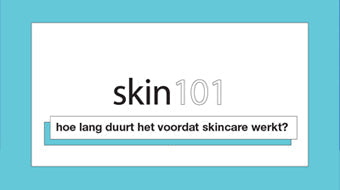 Hoe lang duurt het voordat skincare werkt?